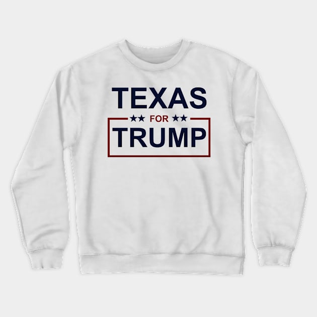 Texas for Trump Crewneck Sweatshirt by ESDesign